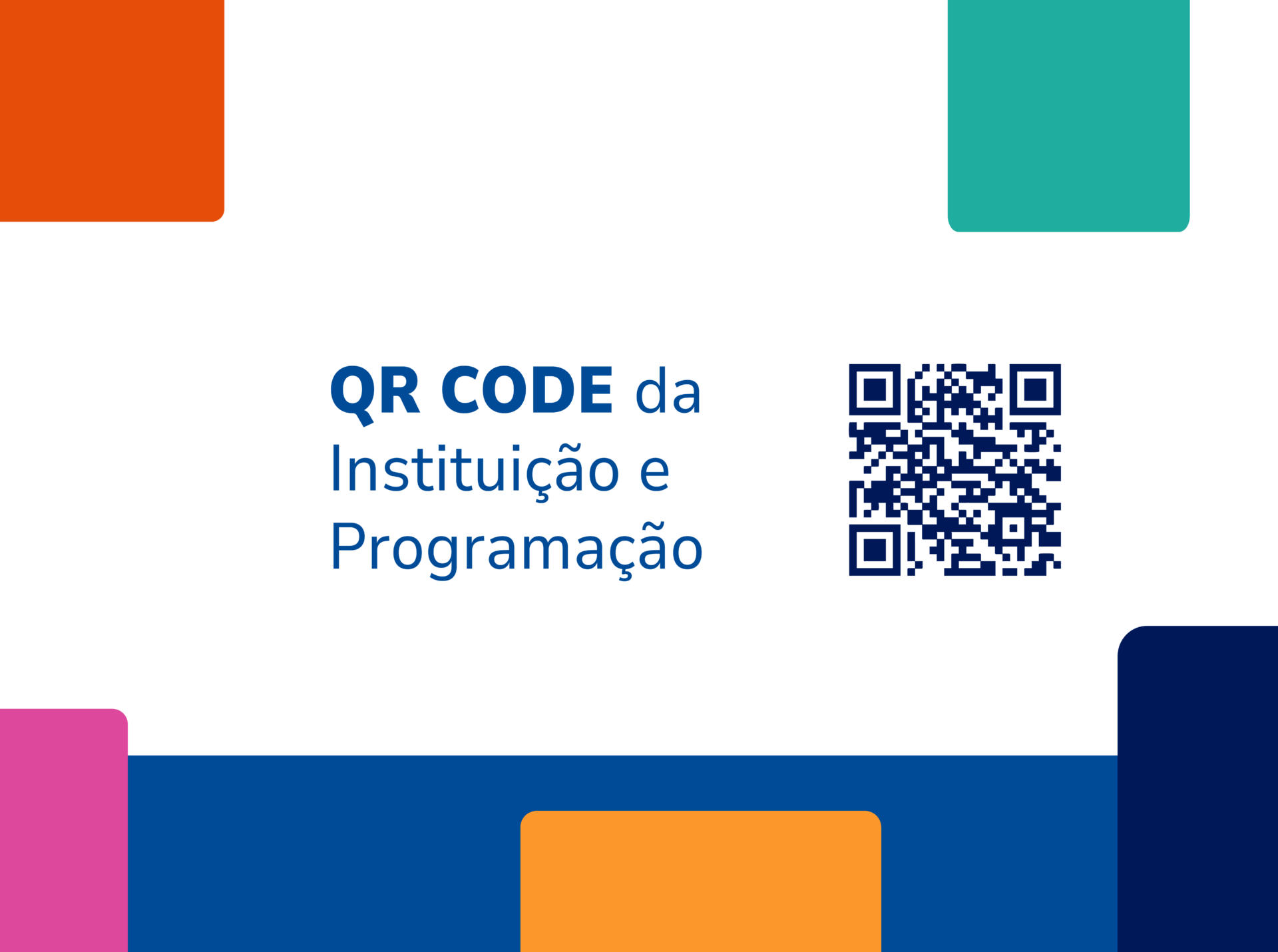 CRIANDO UM QR CODE DE SUA INSTITUIÇÃO E DE SUA PROGRAMAÇÃO