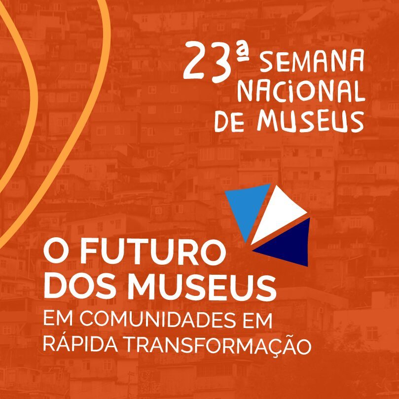 23ª Semana Nacional de Museus