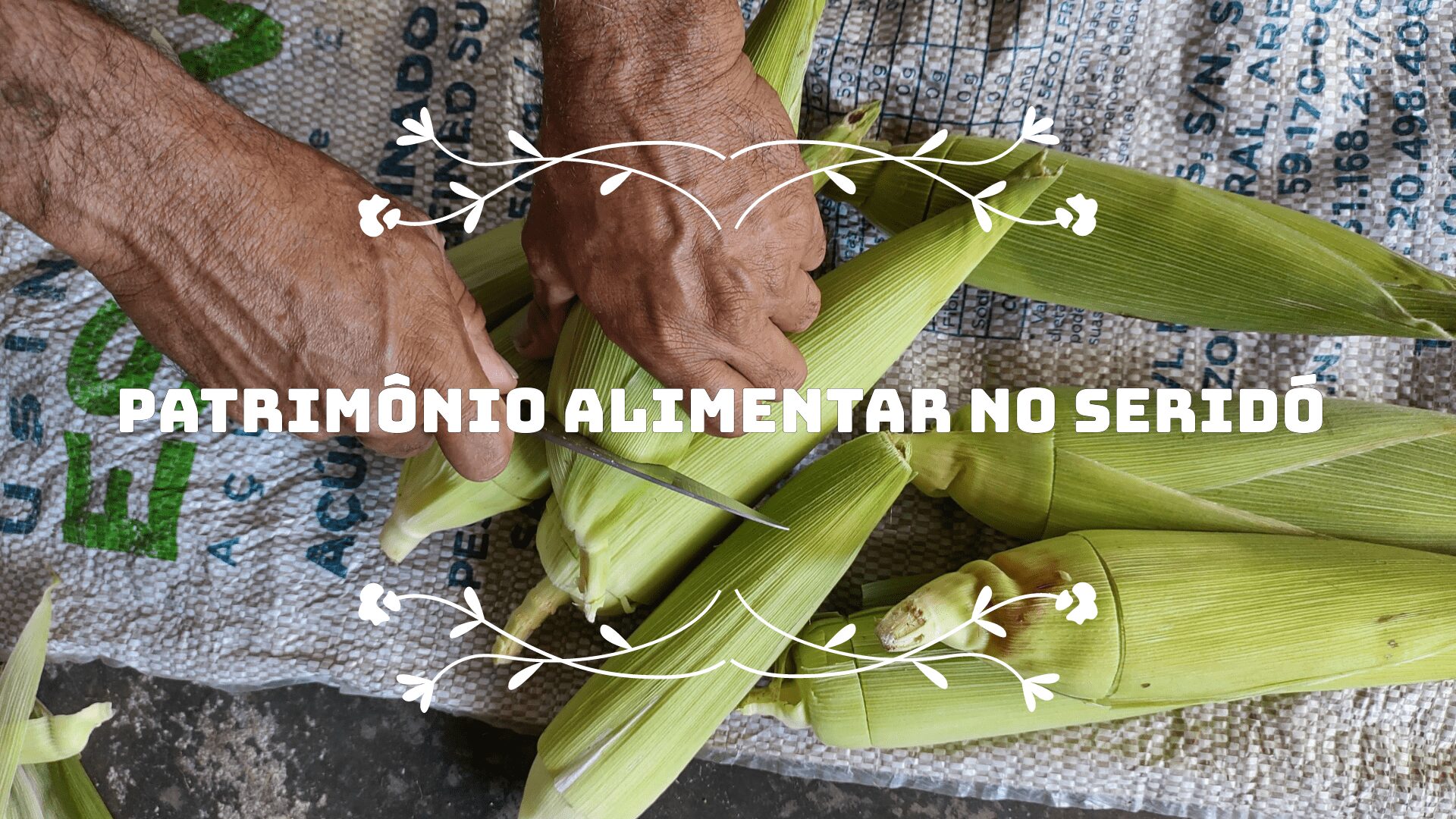 Patromônio Alimentar no Seridó