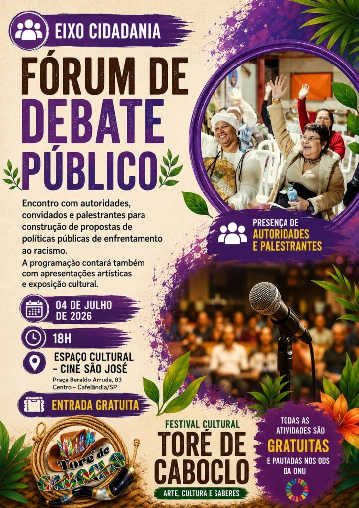 FESTIVAL CULTURAL TORÉ DE CABOCLO ARTE, CULTURA E SABERES | EDIÇÃO 2026 Um encontro de ancestralidade, cultura, formação, cidadania e preservação dos saberes tradicionais. PROGRAMAÇÃO OFICIAL: ➡️EIXO CIDADANIA FÓRUM DE DEBATE PÚBLICO Encontro com autoridades, convidados e palestrantes para construção de propostas de Políticas públicas de enfrentamento ao racismo. A programação contará também com apresentações artísticas e exposição cultural. 🗓️04 de julho de 2026 🕗18h 📍Espaço Cultural – Cine São José - Praça Beraldo Arruda, 83 – Centro – Cafelândia/SP 📣Entrada gratuita!