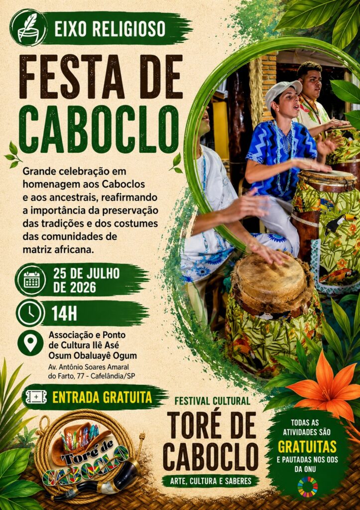 ➡️EIXO RELIGIOSO FESTA DE CABOCLO Grande celebração em homenagem aos Caboclos e aos ancestrais, reafirmando a importância da preservação das tradições e dos costumes das comunidades de matriz africana. 🗓️25 de julho de 2026 🕗14h 📍Associação e Ponto de Cultura Ilê Asé Osum Obaluayê Ogum Av. Antônio Soares Amaral do Farto, 77 – Cafelândia/SP 📣Entrada gratuita!
