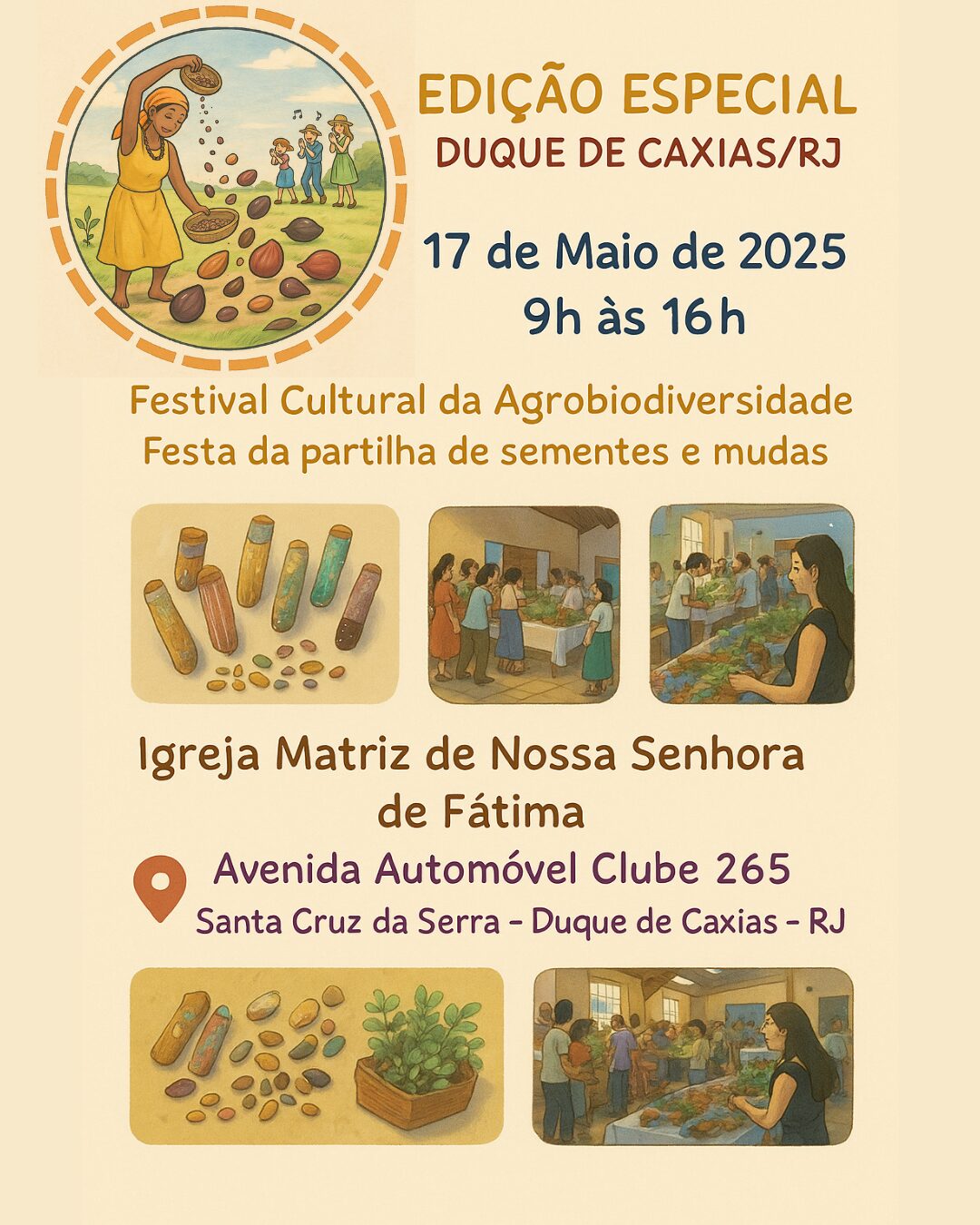 A imagem de fundo claro apresenta figuras com pessoas trocando sementes e mudas. O texto apresenta a frase Duque de Caxias sediará a 1ª Edição do Festival Cultural da Agrobiodiversidade: Festa da Partilha de Sementes e Mudas. Na Paróquia Santa Cruz - Diocese de Duque de Caxias Centro Pastoral Paroquial da Igreja Católica: Avenida Automóvel Clube, Lt 22, Qd A - Santa Cruz da Serra, Duque de Caxias - RJ, 25260-000 R. Lázaro Cádenas, 55 - Santa Cruz da Serra, Duque de Caxias - RJ, 25260-074 | Acesso de pedestres em frente ao número 55.